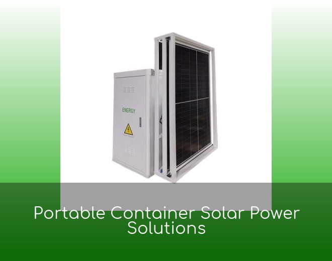 Portable Container Solar Power Solutions